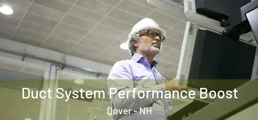  Duct System Performance Boost Dover - NH
