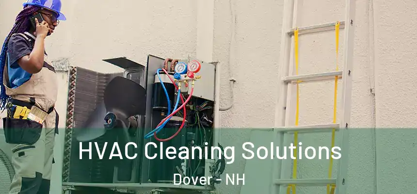  HVAC Cleaning Solutions Dover - NH
