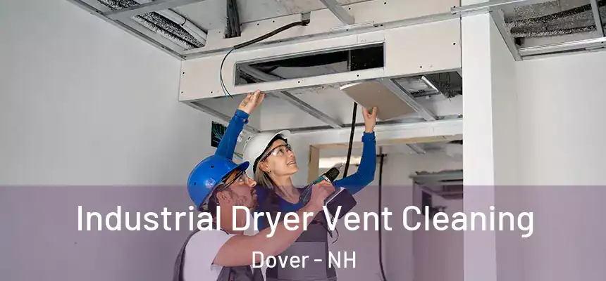  Industrial Dryer Vent Cleaning Dover - NH
