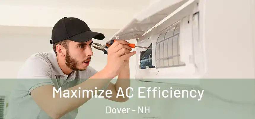 Maximize AC Efficiency Dover - NH